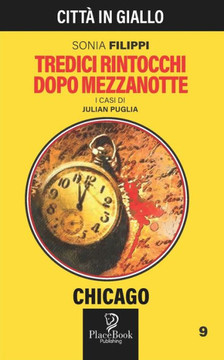 TREDICI RINTOCCHI DOPO MEZZANOTTE - Chicago 9