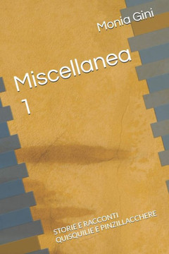 Miscellanea 1: Storie E Racconti Quisquilie E Pinzillacchere