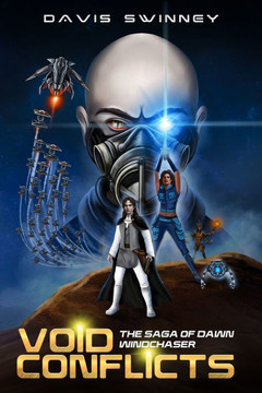 Void Conflicts: The Saga of Dawn Windchaser