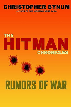 The Hitman Chronicles: Rumors of War