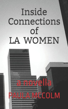 Inside Connections of La Women: A Novella
