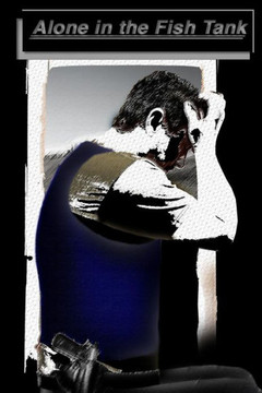 Alone in the Fish Tank