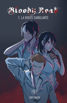 Bloody Road Tome 1: La route sanglante