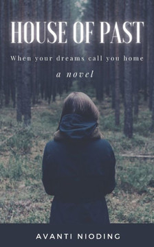 House Of Past: When your dreams call you home