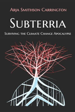 Subterria: Surviving the Climate Change Apocalypse