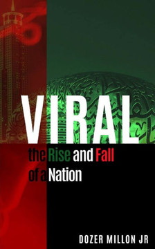Viral: The Rise and Fall of a Nation