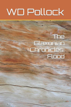 The Glaxonian Chronicles: Flood