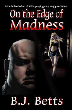 On the Edge of Madness