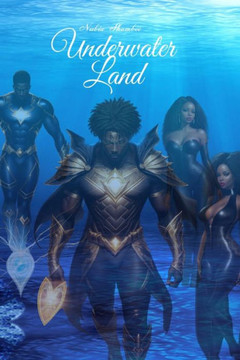 Underwater Land: The Magic Of The Sea