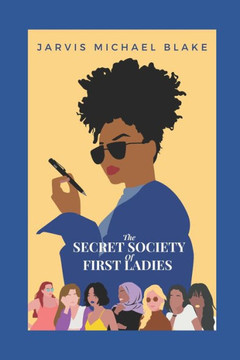 The Secret Society of First Ladies