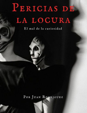 Pericias de la locura: El mal de la curiosidad