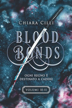 Blood Bonds - La serie completa (Volumi 10-11) Blood Bonds - La serie completa (Volumi 10-11)