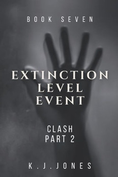 Extinction Level Event, Book Seven: Clash, Part II