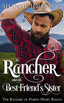 The Rancher Takes His Best Friend's Sister The Rancher Takes His Best Friend's Sister