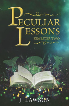 Peculiar Lessons: Semester Two