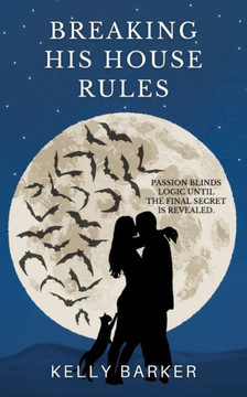 Breaking His House Rules: Book one Breaking His House Rules: Book one