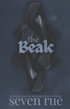 The Beak: A Dark Serial Killer Romance Novelette
