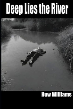 Deep Lies the River