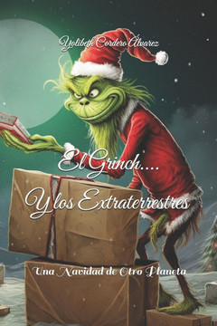 El Grinch.... Y los Extraterrestres ........: Una Navidad de Otro Planeta