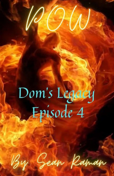 P.O.W: Dom's Legacy: Episode 4