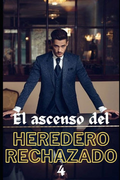El ascenso del Heredero Rechazado 4