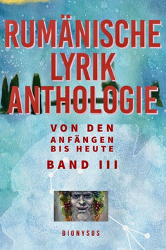 Rum?ische Lyrikanthologie Band III: Von den Anf?gen bis heute