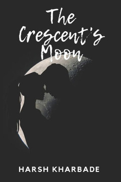 The Crescent's Moon The Crescent's Moon
