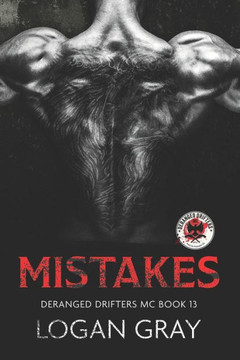 Mistakes: Deranged Drifters MC Book 13