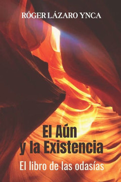 El A? y la Existencia: El libro de las odas?s