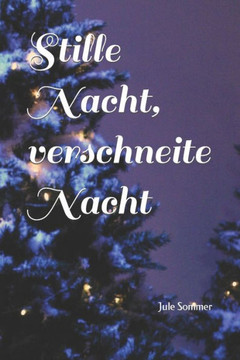 Stille Nacht, verschneite Nacht