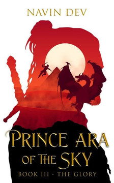 Prince Ara of the Sky: Book III: The Glory