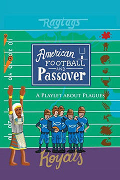 American Football & Passover : A Playlet About Plagues - 9781956803709