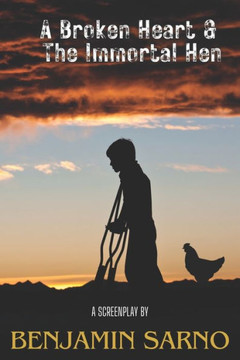 A Broken Heart & the Immortal Hen