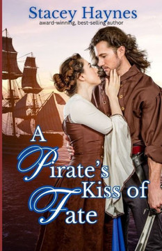A Pirate's Kiss of Fate: Sweet Historical Romance