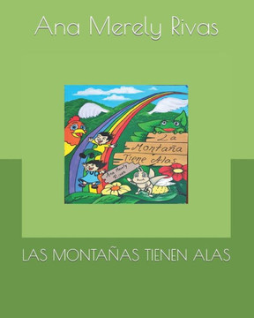 Las Monta?s Tienen Alas: Cuentos salvadore?s para ni?s