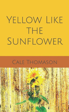 Yellow Like the Sunflower