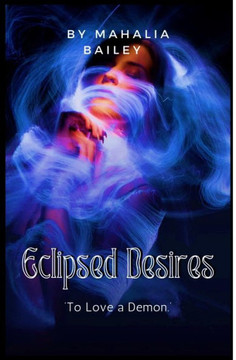 Eclipsed Desires: Winning the Demon's Heart.