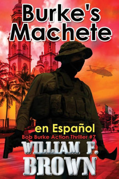 Burke's Machete, en Espa?l: Bob Burke Action Thriller #4