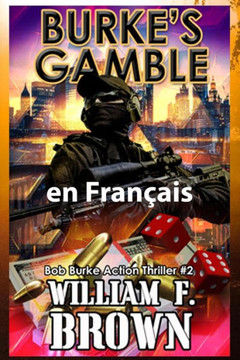 Burke's Gamble, en fran?is: Bob Burke Suspense Thriller #2
