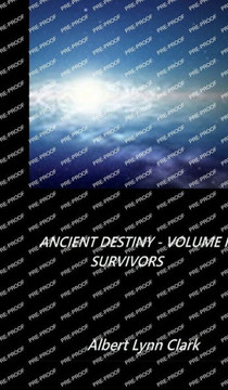 Ancient Destiny Volume IV - Survivors Ancient Destiny Volume IV - Survivors