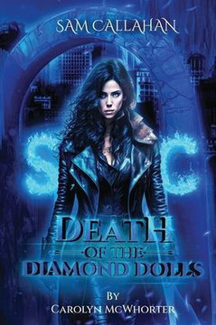 Sam Callahan: Death of the Diamond Dolls