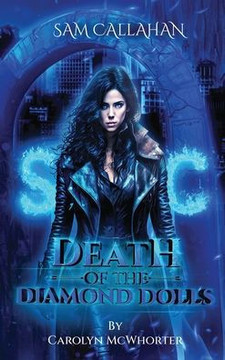Sam Callahan: Death of the Diamond Dolls