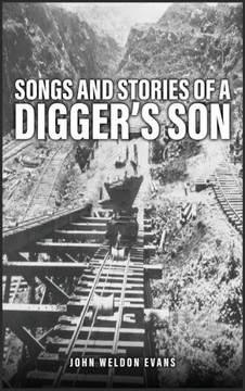 Songs and Stories of a Digger's Son