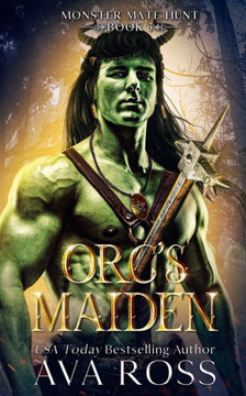 Orc's Maiden: An Orc Fantasy Romance