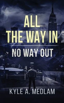 All the way in.: No way out. All the way in.: No way out.