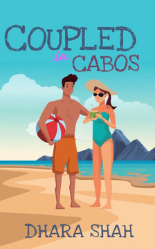 Coupled in Cabos: A Grumpy Sunshine Romantic Comedy
