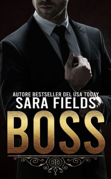 Boss: un Dark Mafia Romance