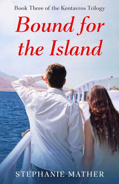 Bound for the Island: Book Three of the Kentavros Trilogy