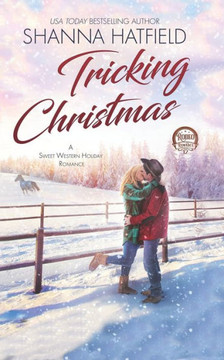 Tricking Christmas: A Sweet Western Holiday Romance