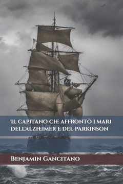 Il capitano che affront?i mari dell'alzheimer e del parkinson